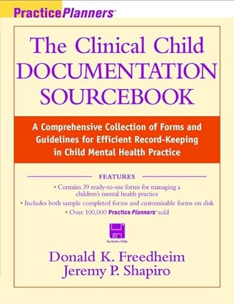 the clinical child documentation sourcebook a comprehensive collection of forms and guidelines for efficient
