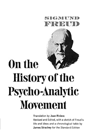 on the history of the psycho analytic movement 1st edition sigmund freud ,james strachey ,joan riviere
