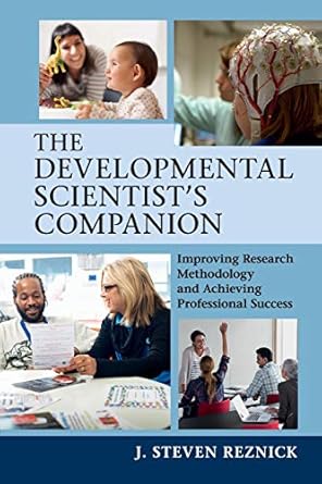 the developmental scientists companion improving research methodology and achieving professional success 1st