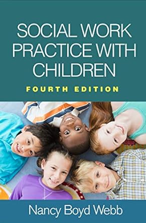 social work practice with children 1st edition nancy boyd webb ,luis h zayas 1462537553, 978-1462537556