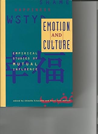 emotion and culture empirical studies of mutual influences 1st edition china international conference on