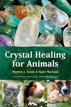 crystal healing for animals 1st edition martin scott ,gael mariani 189917124x, 978-1899171248