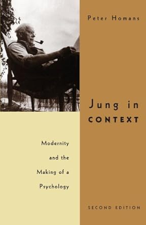 jung in context modernity and the making of a psychology 1st edition peter homans 0226351122, 978-0226351124
