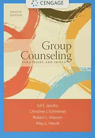 group counseling strategies and skills standalone book 1st edition ed jacobs ,christine schimmel ,robert l