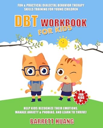 dbt workbook for kids fun and practical dialectal behavior therapy skills training for young children help
