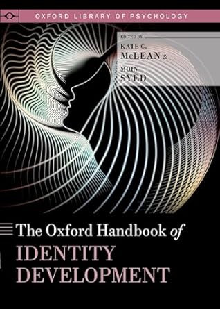 the oxford handbook of identity development 1st edition moin syedkate c mclean 0190469234, 978-0190469238