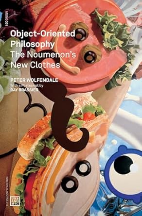 object oriented philosophy the noumenons new clothes 1st edition peter wolfendale ,ray brassier 0957529597,
