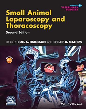 small animal laparoscopy and thoracoscopy 1st edition boel a fransson ,philipp d mayhew 1119666856,