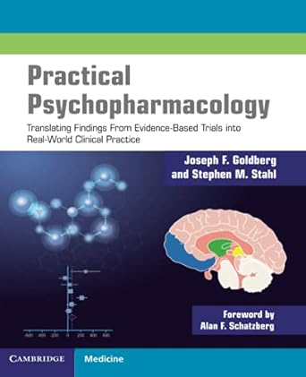 practical psychopharmacology translating findings from evidence based trials into real world clinical