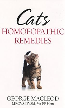 cats homoeopathic remedies 1st edition george macleod mrcvs dvsm vet ff hom 1844131947, 978-1844131945