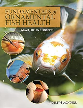 fundamentals of ornamental fish health 1st edition helen e roberts 0813814014, 978-0813814018