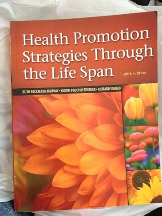 health promotion strategies through the life span 1st edition ruth beckmann murray ,judith proctor zentner