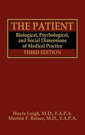 the patient biological psychological and social dimensions of medical practice 1st edition hoyle leigh