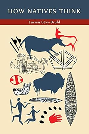 how natives think 1st edition lucien levy bruhl ,lilian a clare 1614277869, 978-1614277866