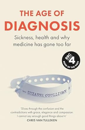 the age of diagnosis 1st edition suzanne o'sullivan 1399727656, 978-1399727655