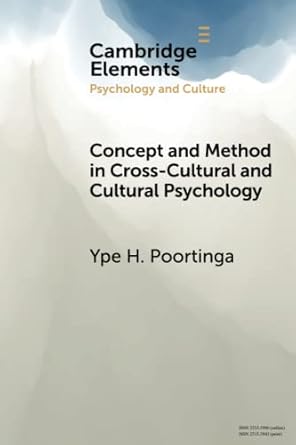 concept and method in cross cultural and cultural psychology 1st edition ype h poortinga 1108827616,