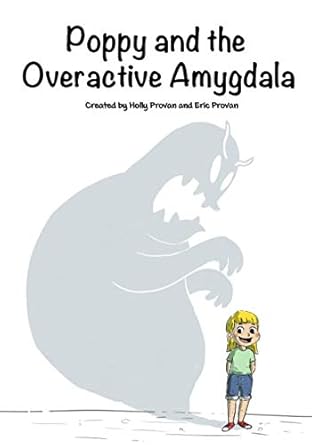 poppy and the overactive amygdala 1st edition holly rae provan ,eric provan 1672102103, 978-1672102100