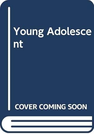 young adolescent 1st edition blos 0029043107, 978-0029043103