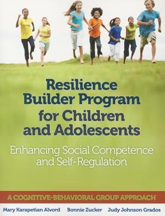 resilience builder program for children and adolescents enhancing social competence and self regulation a
