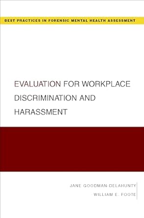 evaluation for workplace discrimination and harassment 1st edition jane goodman delahunty ,william e foote