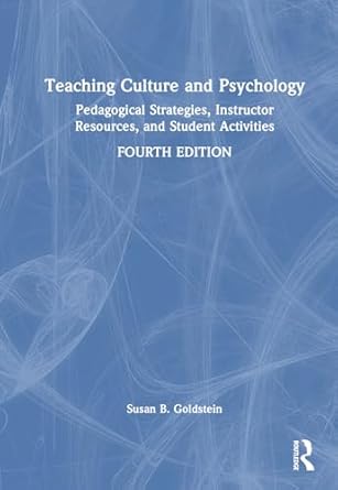 teaching culture and psychology 1st edition susan b goldstein 1032412100, 978-1032412108