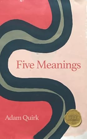 five meanings a short book about the meaning of life 1st edition adam c quirk 1736535005, 978-1736535004