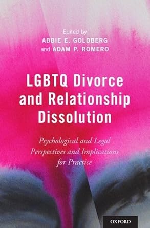 lgbtq divorce and relationship dissolution psychological and legal perspectives and implications for practice