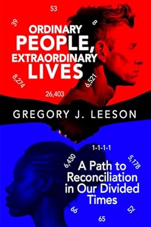 ordinary people extraordinary lives a path to reconciliation in our divided times 1st edition gregory j