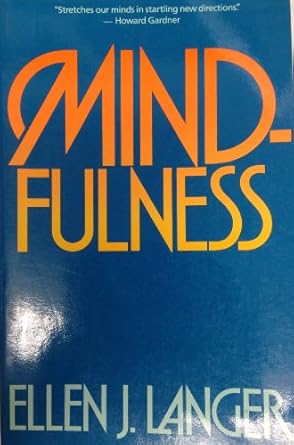 mindfulness 1st edition ellen j langer 0201095025, 978-0201095029
