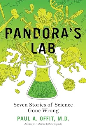 pandoras lab seven stories of science gone wrong 1st edition paul a offit md 1426217986, 978-1426217982