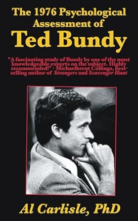 the 1976 psychological assessment of ted bundy 1st edition al carlisle 1952043093, 978-1952043093