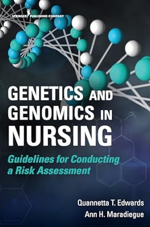genetics and genomics in nursing guidelines for conducting a risk assessment 1st edition quannetta t edwards