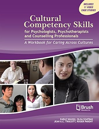cultural competency skills for psychologists psychotherapists and counselling professionals a workbook for