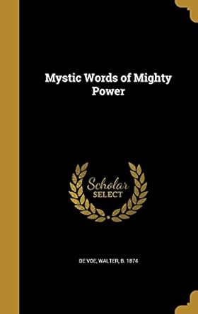 mystic words of mighty power 1st edition walter b 1874 de voe 1371389179, 978-1371389178