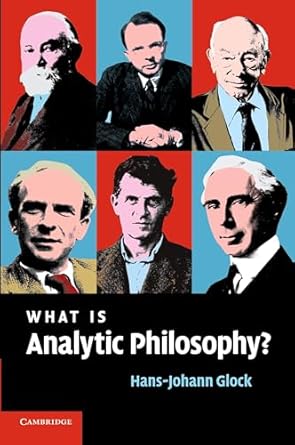 what is analytic philosophy 1st edition hans johann glock 0521694264, 978-0521694261