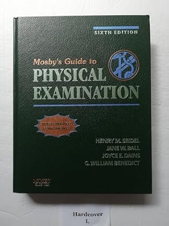 mosbys guide to physical examination an interprofessional approach 1st edition henry m seidel ,jane ball