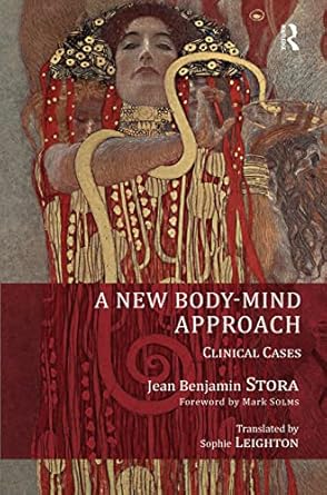 a new body mind approach clinical cases 1st edition jean benjamin stora 0367102501, 978-0367102500
