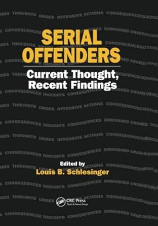 serial offenders 1st edition richard b krueger ,mary mavromatis ,laurence miller ,sharon araji ,alan j cooper