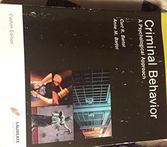 criminal behavior a psychological approach 1st edition curt r bartol 1256990019, 978-1256990017