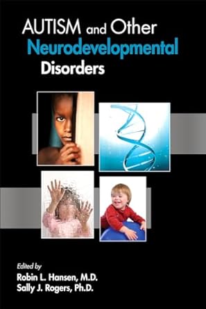 autism and other neurodevelopmental disorders 1st edition robin l hansen m d ,sally j rogers ph d 158562425x,