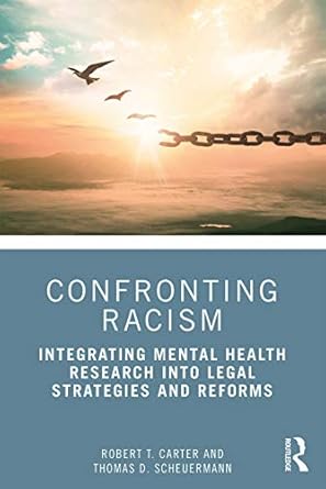 confronting racism 1st edition thomas d scheuermann ,robert t carter 1138553247, 978-1138553248