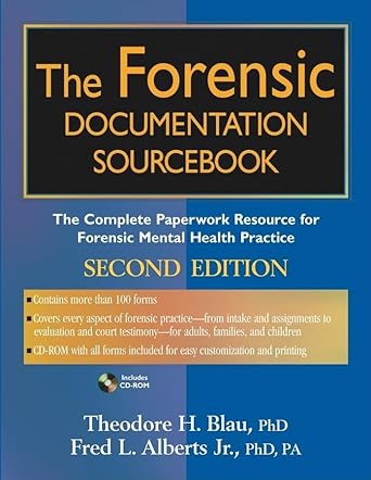 the forensic documentation sourcebook the complete paperwork resource for forensic mental health practice 1st