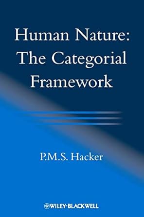 human nature the categorial framework 1st edition p m s hacker 1444332481, 978-1444332483