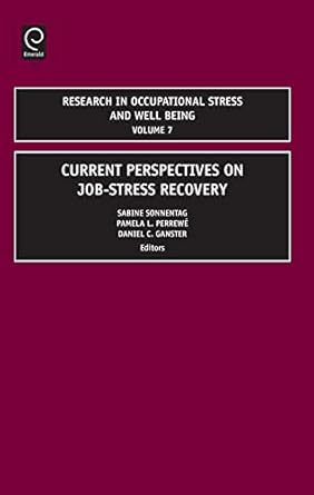 research in occupational stress and well being 1st edition sabine sonnetag ,daniel ganster ,pamela perrewe