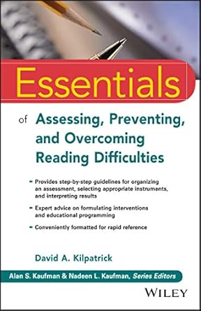 essentials of assessing preventing and overcoming reading difficulties 1st edition david a kilpatrick ,alan s