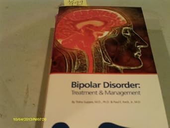bipolar disorder treatment and management 1st edition trisha suppes ,dr paul e keck jr 1887537260,