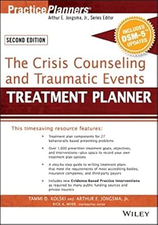 the crisis counseling and traumatic events treatment planner with dsm 5 updates 1st edition tammi d kolski