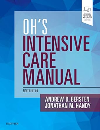ohs intensive care manual expert consult online and print 1st edition andrew d bersten mb bs md fanzca fjficm