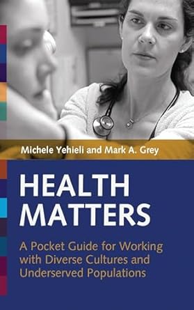 health matters a pocket guide for working with diverse cultures and underserved populations 1st edition