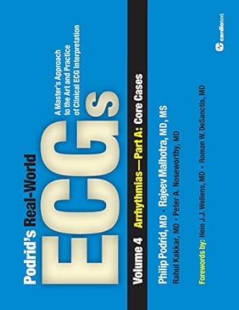 podrids real world ecgs vol 4 arrhythmias 1st edition philip podrid 1935395025, 978-1935395027